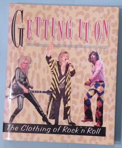 GETTING IT ON  The Clothing of Rock'n' Roll