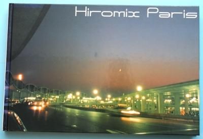 Hiromix Paris : 1997-1998ҥߥå