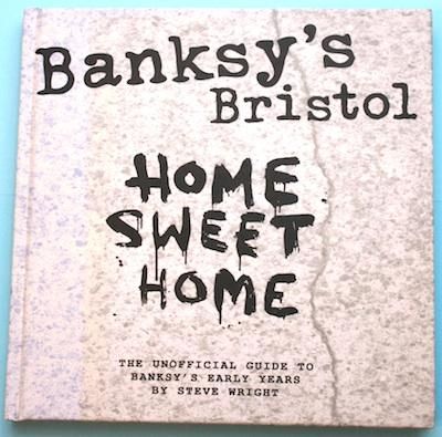 Banksy's BristolHome Sweet HomeSteve Wrightƥ֡饤ȡХ󥯥