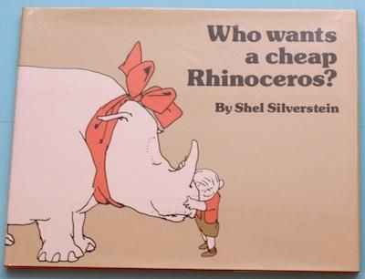 Who Wants a Cheap Rhinoceros?Shel Silverstein롦